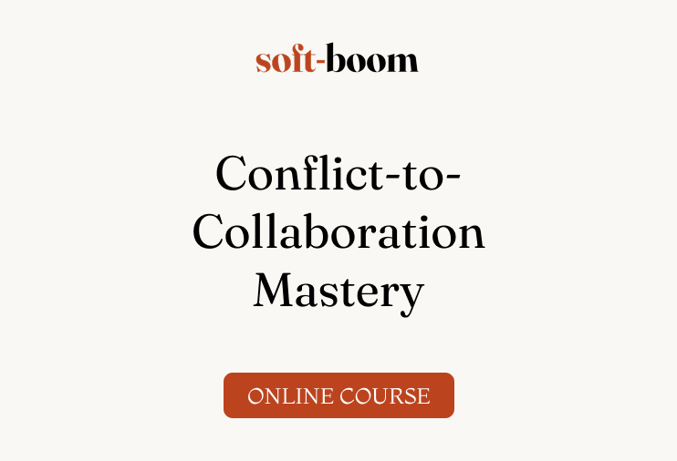 Conflict-to-Collaboration Mastery