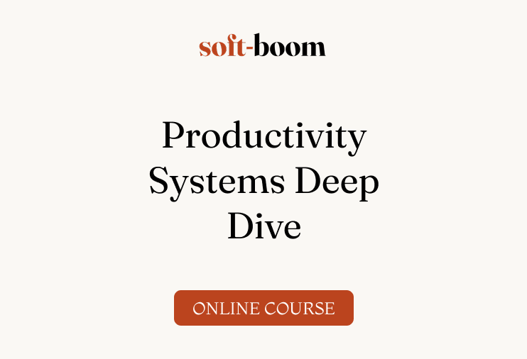 Productivity Systems Deep Dive