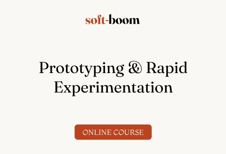 Prototyping & Rapid Experimentation