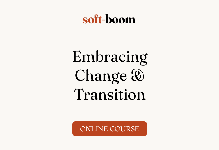 Embracing Change & Transition
