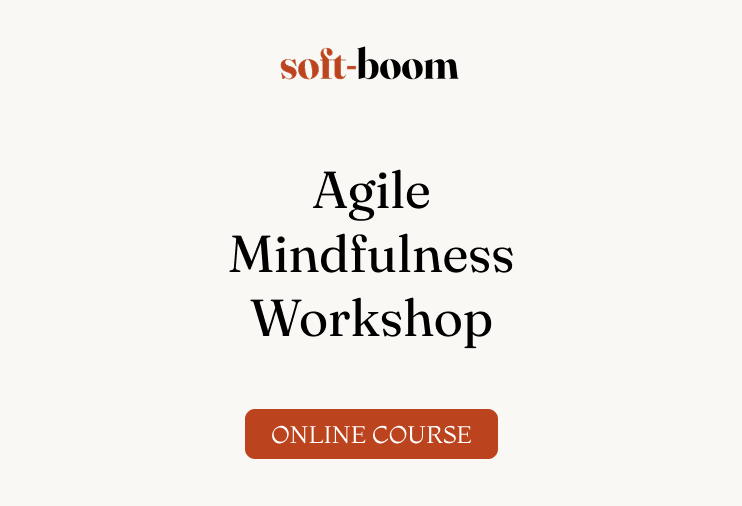 Agile Mindfulness Workshop