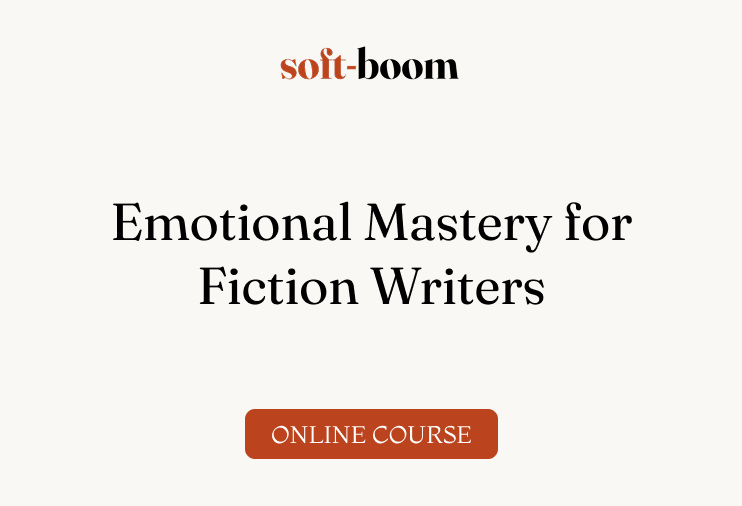 Emotional Mastery for Fiction Writers